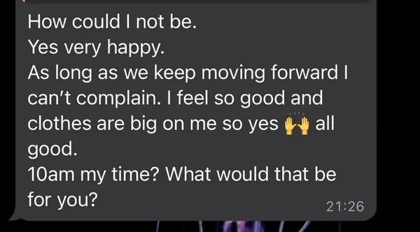 Client message: feeling great, clothes fitting looser, still making progress